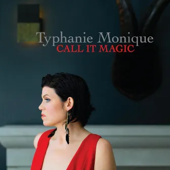 Call It Magic by Typhanie Monique