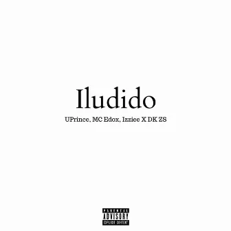 Iludido by UPrince