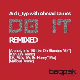 Do It - Remixed by Ahmad Larnes