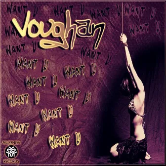 Want U by Voughan