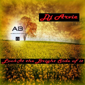 Look at the Bright Side of It by DJ Arvie