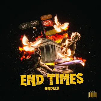 End Times by ONDECK