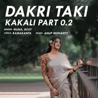 Dakri Taki Kakali Part 0.2 by Rosy