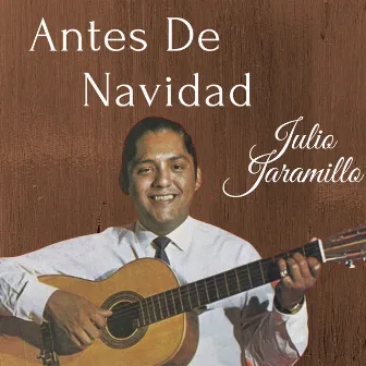 Antes de Navidad by Julio Jaramillo