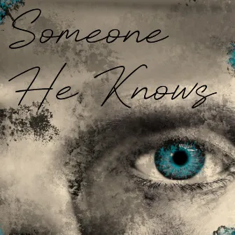 Someone He Knows by Blizz