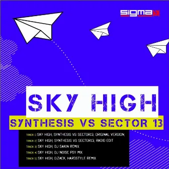 Sky High by Sector 13