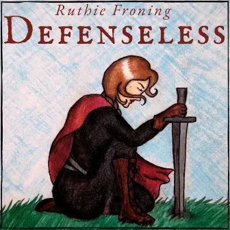 Defenseless by Ruthie Froning