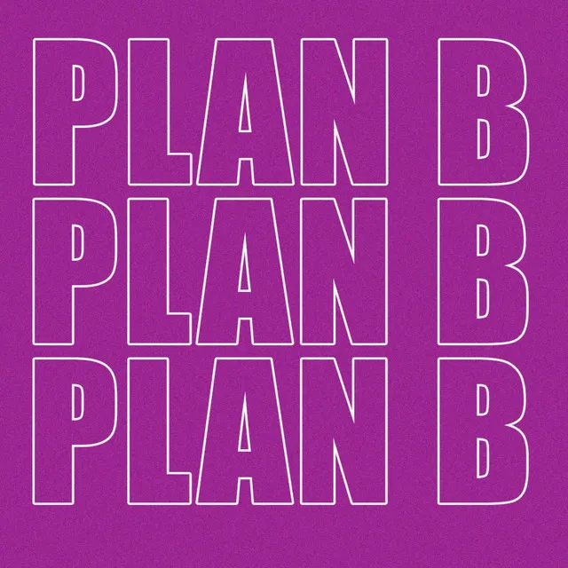 Plan B