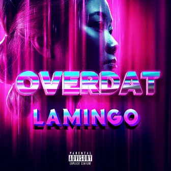 OVER DAT by La Mingo