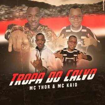 Tropa do Calvo by Mc Thor