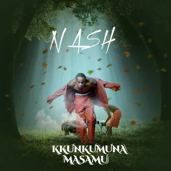 Kkunkumuna Masamu by Nash Akakayoo