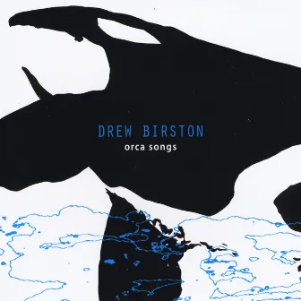 Orca Songs by Drew Birston