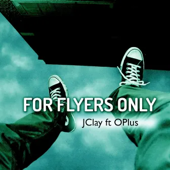 For Flyers Only by JClay