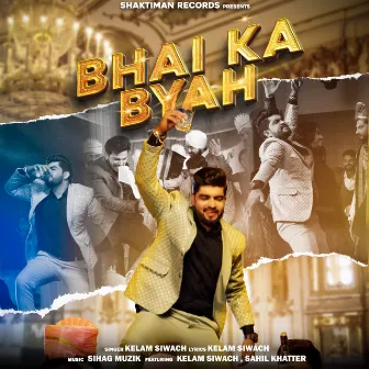 Bhai Ka Byah by Sihag Muzik