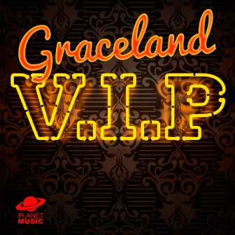 Graceland Vip by Revolving Satellites