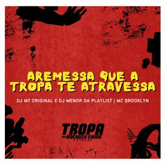 Arremessa Que a Tropa Te Atravessa by DJ Menor da Playlist