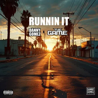 Runnin' It by Danny Gomez