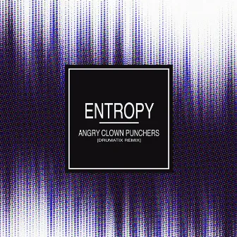 Entropy (Drumatix Remix) by Drumatix