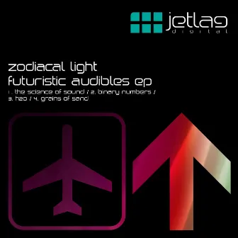 Futuristic Audibles by Zodiacal Light