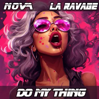 Do My Thing by La Ravage