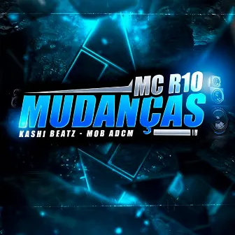 Mudanças by Mc R10