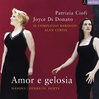 Amor e gelosia: Operatic Duets. by Alan Curtis