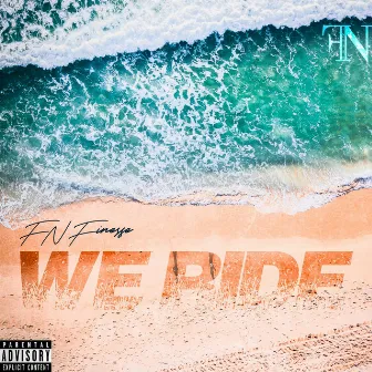 We Ride by FN Finesse