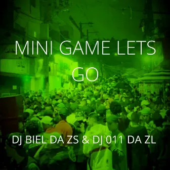 2 MINI GAME LET GO by DJ 011 DA ZL