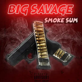 Smoke Sum by FOE BigSav