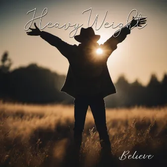 Believe by HeavyWeight 812