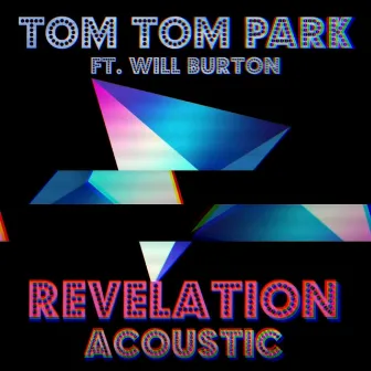 Revelation (Acoustic) by Tom Tom Park