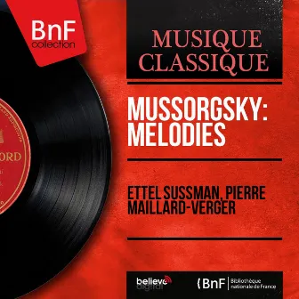 Mussorgsky: Mélodies (French Version, Mono Version) by Pierre Maillard-Verger