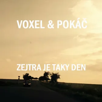 Zejtra Je Taky Den by Pokáč