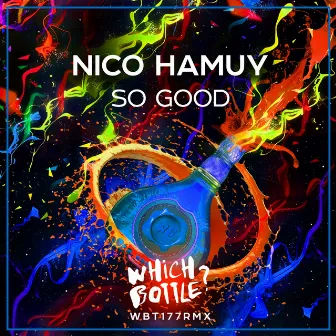 So Good by Nico Hamuy