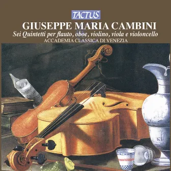 Cambini: Sei quintetti per flauto, oboe, violino, viola e violoncello by Giuseppe Maria Cambini