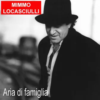 Aria di famiglia (Special Edition) by Mimmo Locasciulli