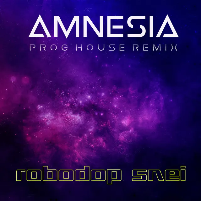 Amnesia - Robodop Snei Remix Prog House Edit