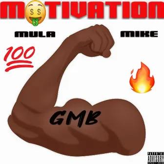 Motivation by Mula Mike