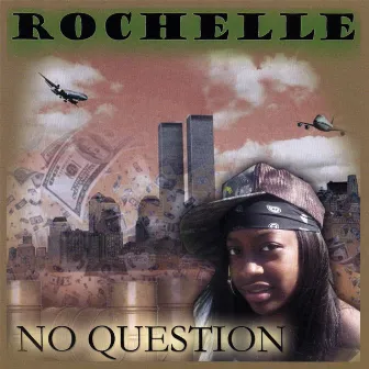 No Question by Rochelle