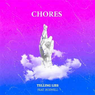 Telling Lies (feat. Boswell) by Chores