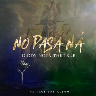 No Pasa Na by DiddyNota The True