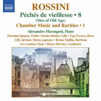 Rossini: Péchés de vieillesse — Chamber Music & Rarities by Alessandro Marangoni