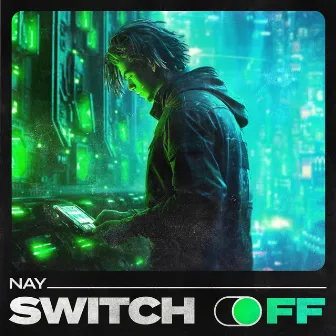 Switch off by Nay