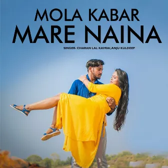 Mola Kabar Mare Naina Baan by Anju Kuldeep