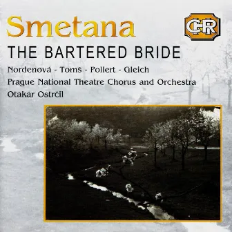 Czech Historical Recordings. Smetana - The Bartered Bride (CD2) by Otakar Ostrcil