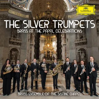 The Silver Trumpets by Brass Ensemble of the Sistine Chapel