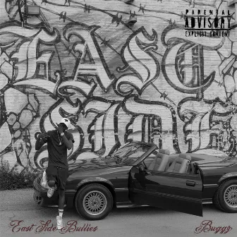 East Side Bullies by Buggz