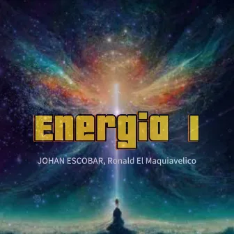 ENERGIA 1 by Johan Escobar