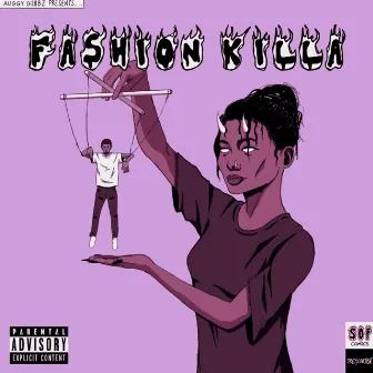 Fashion Killa (Super Slow Version) by Auggy Gibbz