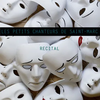 Récital by Les Petits Chanteurs de Saint-Marc